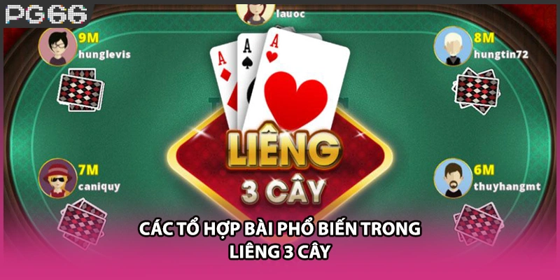 Các tổ hợp bài phổ biến trong Liêng 3 cây