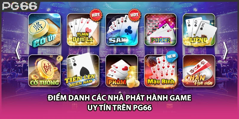 Điểm danh các nhà phát hành game uy tín trên PG66