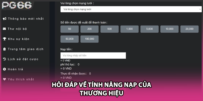 Hỏi đáp về tính năng nạp của thương hiệu