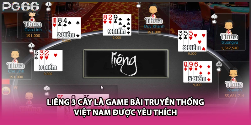 Liêng 3 cây là game bài truyền thống Việt Nam được yêu thích