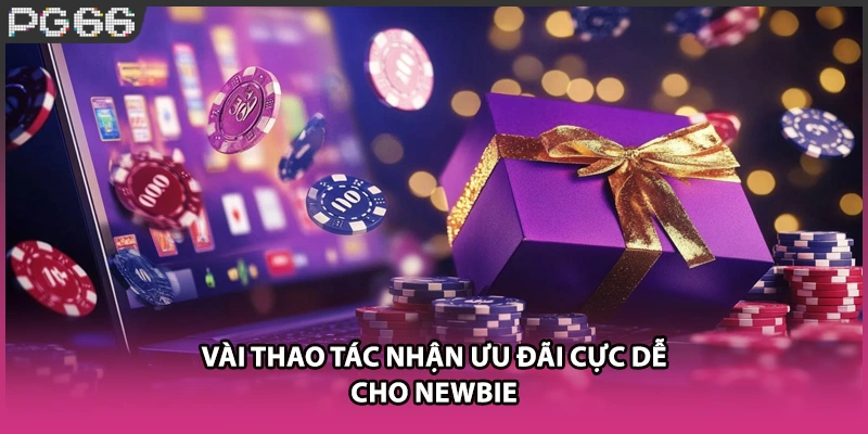 Vài thao tác nhận ưu đãi cực dễ cho newbie Vài thao tác nhận ưu đãi cực dễ cho newbie